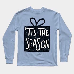 ‘Tis the Season Long Sleeve T-Shirt